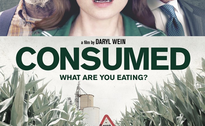 Consumed – The First Non-documentary Movie On GMO Labeling